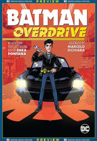 Title: DC Graphic Novels for Kids Sneak Peeks: Batman: Overdrive (2020-) #1, Author: Shea Fontana