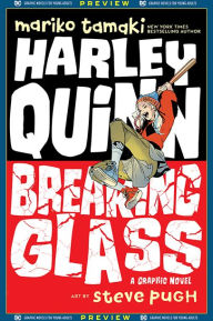 Title: DC Graphic Novels for Young Adults Sneak Previews: Harley Quinn: Breaking Glass (2020-) #1, Author: Mariko Tamaki
