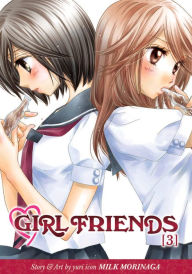 Title: Girl Friends, Vol. 3, Author: Milk Morinaga