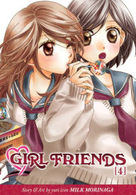 Title: Girl Friends, Vol. 4, Author: Milk Morinaga