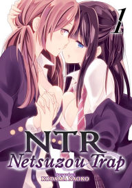 Title: NTR: Netsuzou Trap, Vol. 1, Author: Kodama Naoko