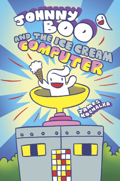Johnny Boo and the Ice Cream Computer (Johnny Boo Book #8)