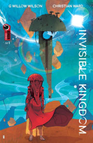 Title: Invisible Kingdom #1, Author: G. Willow Wilson