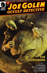 Title: Joe Golem: Occult Detective: The Conjurors #3, Author: Mike Mignola