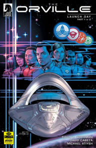 Title: The Orville #1: Launch Day (Part 1 of 2), Author: David A. Goodman