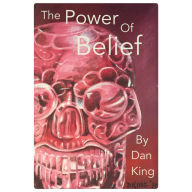 Title: The Power of Belief, Author: Dan King