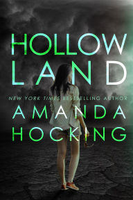 Title: Hollowland (The Hollows, #1), Author: Amanda Hocking