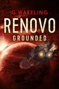 Title: Renovo Grounded, Author: G. Wakeling