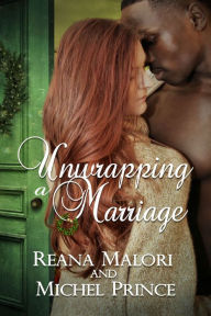 Title: Unwrapping a Marriage, Author: Reana Malori