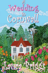 Title: A Wedding in Cornwall, Author: Laura Briggs