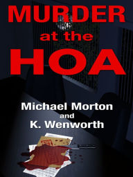 Title: Murder at the HOA, Author: Michael Morton