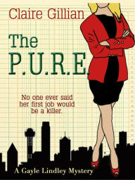 Title: The P.U.R.E., Author: Claire Gillian