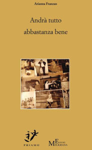 Title: Andrà tutto abbastanza bene, Author: Arianna Franzan