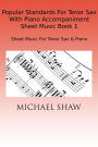 Popular Standards For Tenor Sax With Piano Accompaniment Sheet Music Book 1