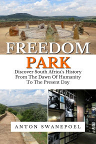 Title: Freedom Park, Author: Anton Swanepoel