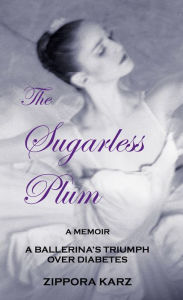 Title: The Sugarless Plum, Author: Zippora Karz