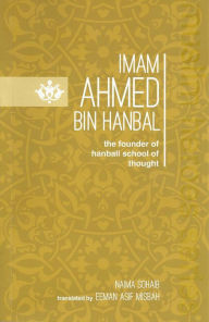 Title: Imam Ahmed bin Hanbal, Author: Naima Sohaib