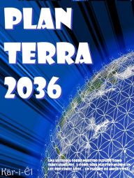 Title: Plan Terra 2036: Español, Author: Kär-i-Êl