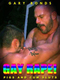 Gay Rape! Pigs and Cum Sluts
