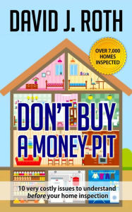 Title: Don't Buy A Money Pit, Author: David Roth