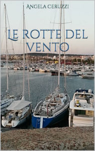 Title: Le rotte del vento, Author: Angela Ceruzzi
