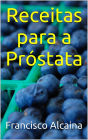 Receitas para a Próstata