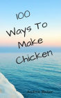 100 Ways To Make Chicken