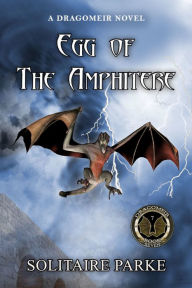 Title: Egg of the Amphitere, Author: Solitaire Parke