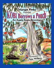 Title: Kobi Borrows a Pouch: An Aussie Koala Adventure, Author: Margot Finke
