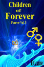 Children of Forever (Forever, Vol. 3)