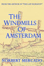 The Windmills Of Amsterdam