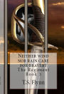 Neither Wind Nor Rain Care For Bravery The Regiment Book 3