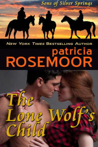 The Lone Wolf's Child (Sons of Silver Springs Book 2)