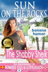 Title: Sun on the Rocks: The Shabby Sheik, Author: Somers Isle & Loveshade