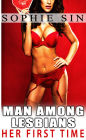 Man Among Lesbians: Her First Time