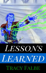 Title: Lessons Learned: A Rys World Short Story, Author: Tracy Falbe