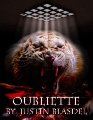 Title: Oubliette, Author: Justin Blasdel