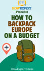 How to Backpack Europe on a Budget