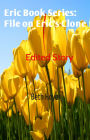 Edited Story File on Eric's Clone
