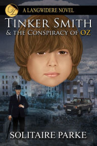 Title: Tinker Smith and the Conspiracy of Oz, Author: Solitaire Parke