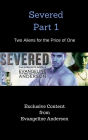 Severed Part 1: Two Aliens for the Price of One