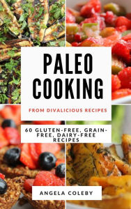 Title: 60 Paleo Recipes, Author: Angela Coleby