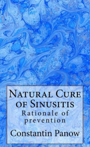 Title: Natural Cure of Sinusitis, Author: Constantin Panow