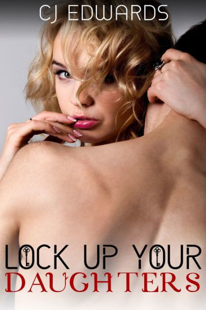 Lock Up Your Daughters by CJ Edwards eBook Barnes and Noble® picture
