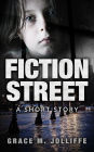 Fiction Street: A Short Story