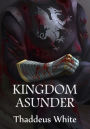 Kingdom Asunder (The Bloody Crown Trilogy Volume One)