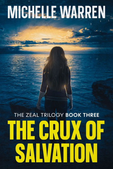 The Crux of Salvation (The Zeal Trilogy, #3)