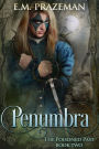 Penumbra: The Poisoned Past, Book Two