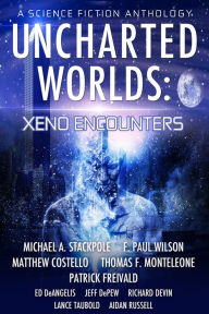Title: Uncharted Worlds: Xeno Encounters, Author: Michael A. Stackpole