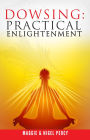 Dowsing: Practical Enlightenment